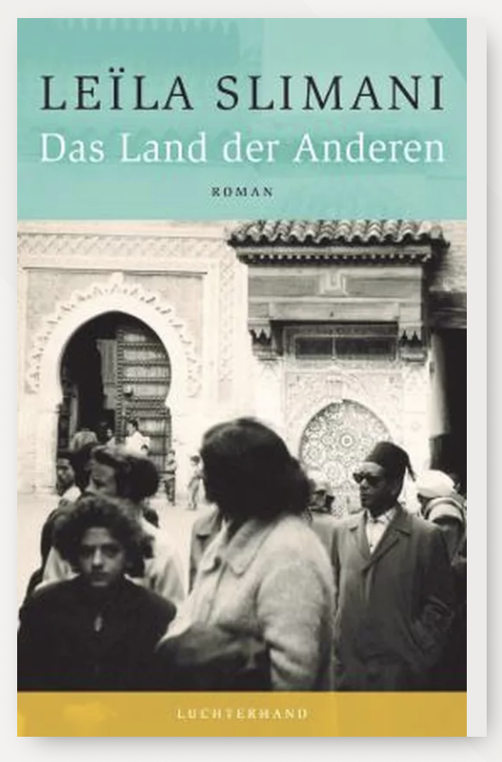 Leïla Slimani: Das Land der Anderen (Hardcover, Deutsch language, 2021, Luchterhand)
